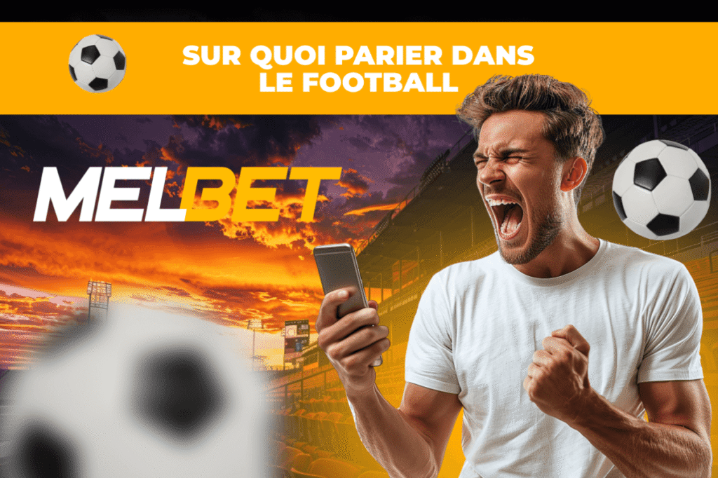 Sur quoi parier dans le football